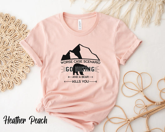 Worst Scenario, Go Hiking Bear Kills You T-Shirt WEM Support (www.WEM.support)