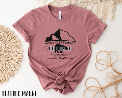 Worst Scenario, Go Hiking Bear Kills You T-Shirt WEM Support (www.WEM.support)